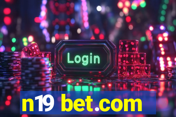 n19 bet.com